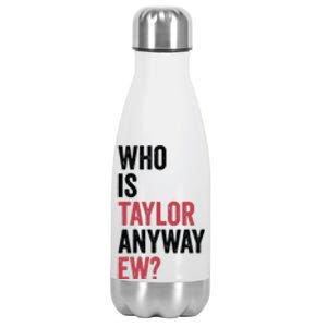 Who Is Taylor Anyway Ew Stainless Steel Insulated Water Bottle