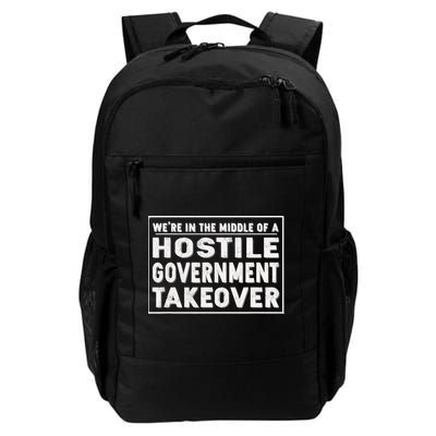 We're In The Middle Of A Hostile Government Takeover Daily Commute Backpack