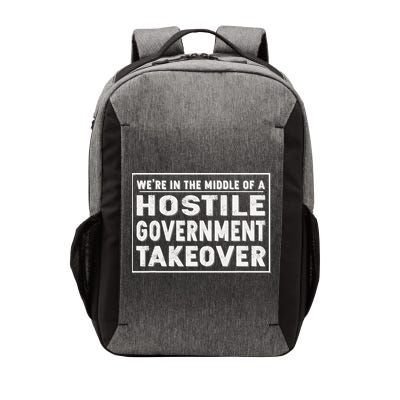 We're In The Middle Of A Hostile Government Takeover Vector Backpack