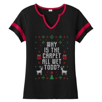 Why Is The Carpet All Wet Todd Ugly Christmas Ladies Halftime Notch Neck Tee