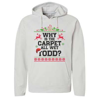 Why Is The Carpet All Wet, TODD Ugly Christmas Sweater Performance Fleece Hoodie