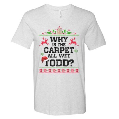 Why Is The Carpet All Wet, TODD Ugly Christmas Sweater V-Neck T-Shirt