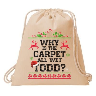 Why Is The Carpet All Wet, TODD Ugly Christmas Sweater Drawstring Bag
