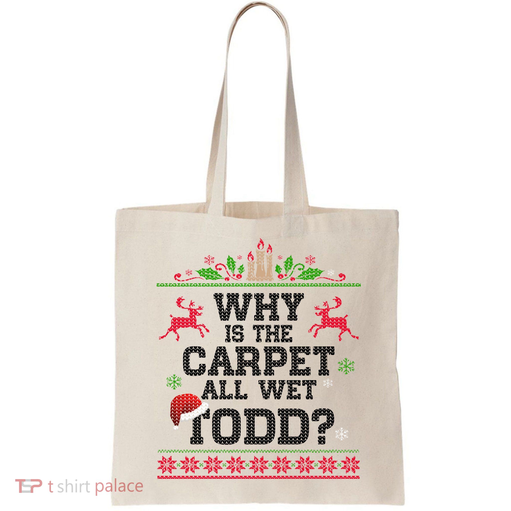 Why Is The Carpet All Wet, TODD Ugly Christmas Sweater Bag
