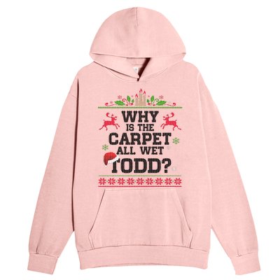 Why Is The Carpet All Wet, TODD Ugly Christmas Sweater Urban Pullover Hoodie