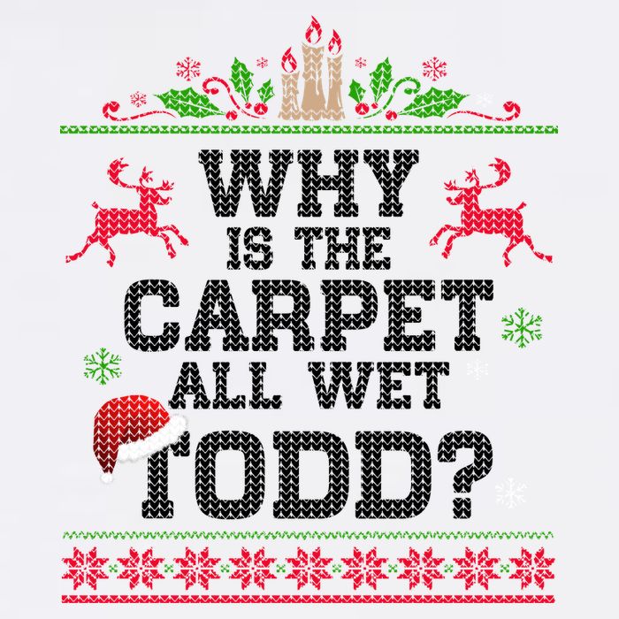 Why Is The Carpet All Wet, TODD Ugly Christmas Sweater Cool Comfort Performance Bucket Hat