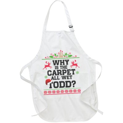 Why Is The Carpet All Wet, TODD Ugly Christmas Sweater Full-Length Apron With Pockets