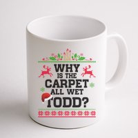 Why Is The Carpet All Wet, TODD Ugly Christmas Sweater Mug
