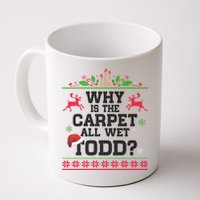 Why Is The Carpet All Wet, TODD Ugly Christmas Sweater Mug
