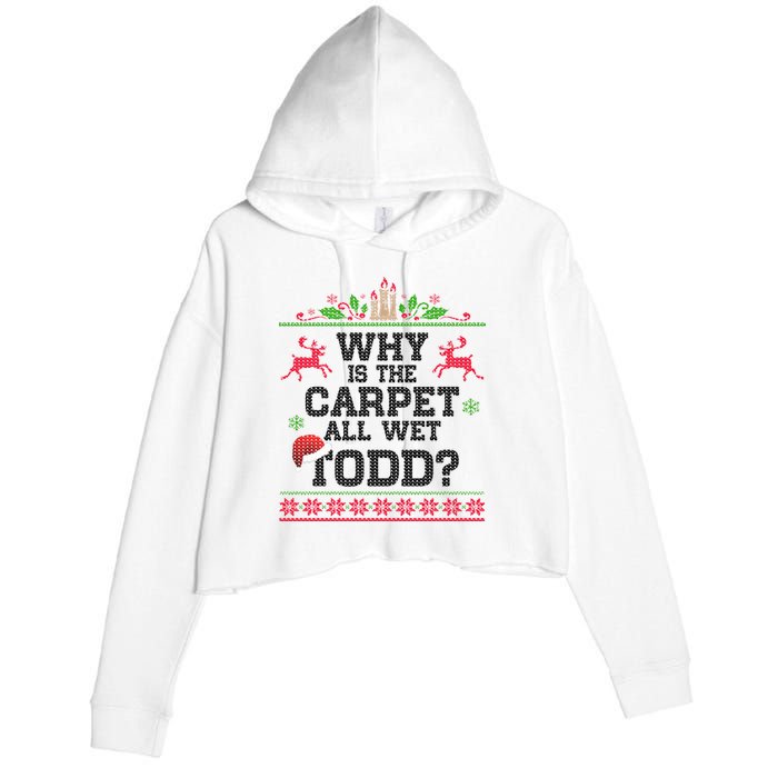 Why Is The Carpet All Wet, TODD Ugly Christmas Sweater Crop Fleece Hoodie