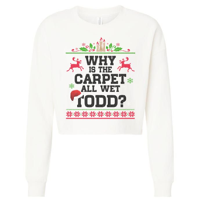 Why Is The Carpet All Wet, TODD Ugly Christmas Sweater Cropped Pullover Crew