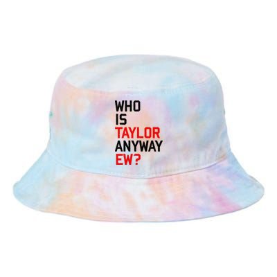 Who Is Taylor Anyway Ew Girl Taylor First Name Groovy 80S Tie Dye Newport Bucket Hat