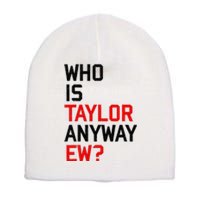 Who Is Taylor Anyway Ew Girl Taylor First Name Groovy 80S Short Acrylic Beanie