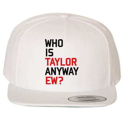 Who Is Taylor Anyway Ew Girl Taylor First Name Groovy 80S Wool Snapback Cap