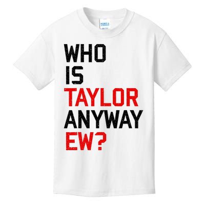 Who Is Taylor Anyway Ew Girl Taylor First Name Groovy 80S Kids T-Shirt