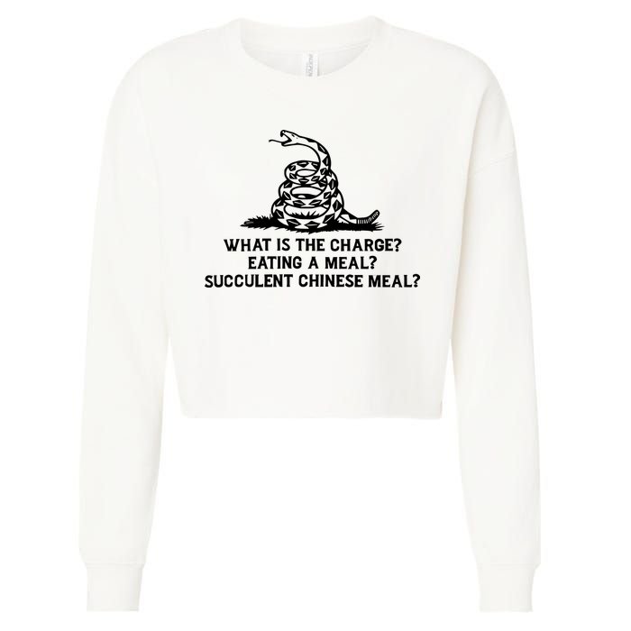 What Is The Charge Eating A Meal A Succulent Chinese Meal Cropped Pullover Crew