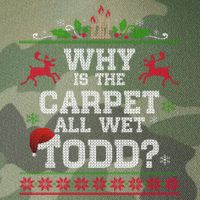 Why Is The Carpet All Wet Todd Funny Ugly Christmas Legacy Tie Dye Trucker Hat
