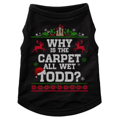 Why Is The Carpet All Wet Todd Funny Ugly Christmas Doggie Tank