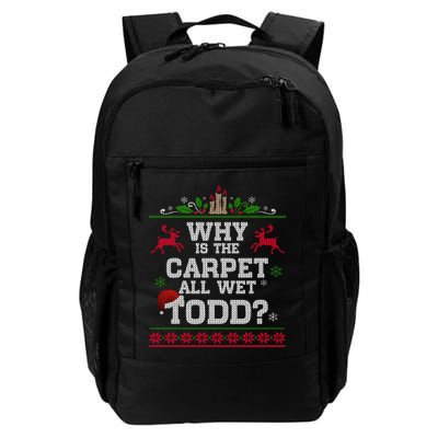 Why Is The Carpet All Wet Todd Funny Ugly Christmas Backpack