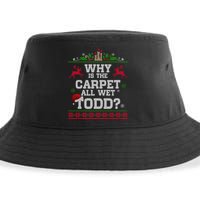 Why Is The Carpet All Wet Todd Funny Ugly Christmas Sustainable Bucket Hat