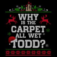 Why Is The Carpet All Wet Todd Funny Ugly Christmas 7-Panel Snapback Hat