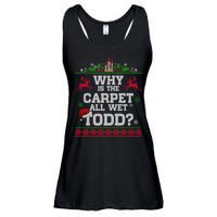 Why Is The Carpet All Wet Todd Funny Ugly Christmas Ladies Essential Flowy Tank