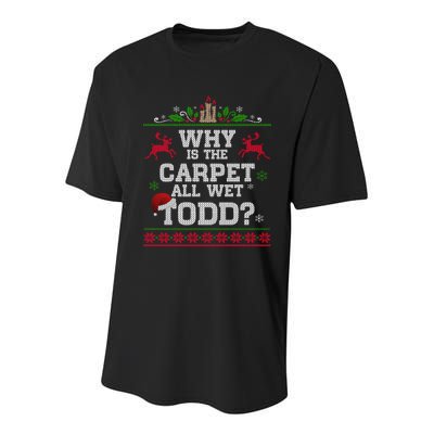 Why Is The Carpet All Wet Todd Funny Ugly Christmas Youth Performance Sprint T-Shirt