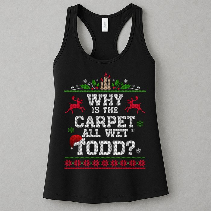 Why Is The Carpet All Wet Todd Funny Ugly Christmas Womens Tank Top