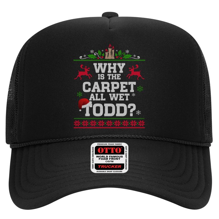 Why Is The Carpet All Wet Todd Funny Ugly Christmas Hat