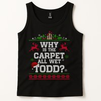 Why Is The Carpet All Wet Todd Funny Ugly Christmas Tank Top
