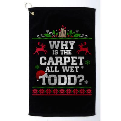 Why Is The Carpet All Wet Todd Funny Ugly Christmas Golf Towel