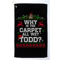 Why Is The Carpet All Wet Todd Funny Ugly Christmas Golf Towel