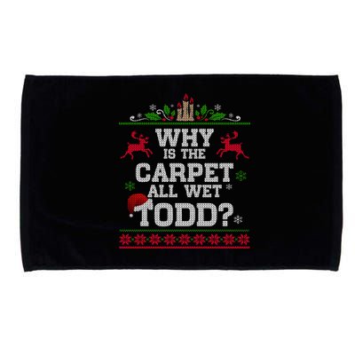 Why Is The Carpet All Wet Todd Funny Ugly Christmas Microfiber Hand Towel