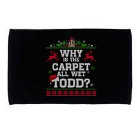 Why Is The Carpet All Wet Todd Funny Ugly Christmas Microfiber Hand Towel