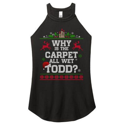 Why Is The Carpet All Wet Todd Funny Ugly Christmas Women's Perfect Tri Rocker Tank