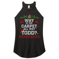 Why Is The Carpet All Wet Todd Funny Ugly Christmas Women's Perfect Tri Rocker Tank
