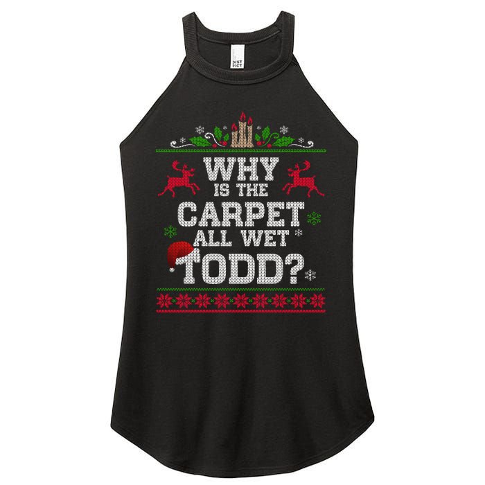 Why Is The Carpet All Wet Todd Funny Ugly Christmas Women's Perfect Tri Rocker Tank