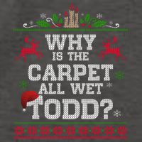 Why Is The Carpet All Wet Todd Funny Ugly Christmas Vector Backpack