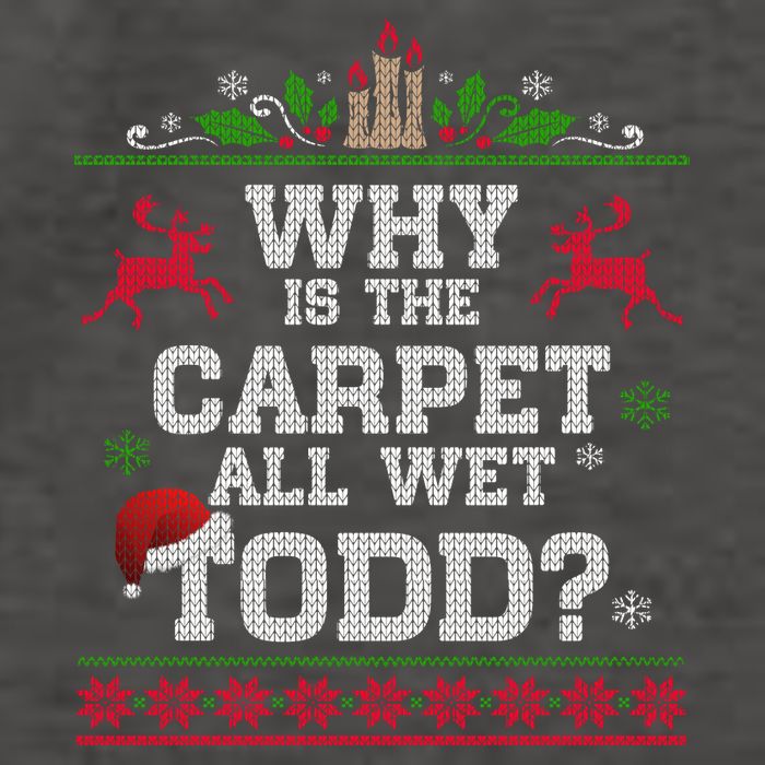 Why Is The Carpet All Wet Todd Funny Ugly Christmas Vector Backpack