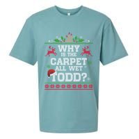 Why Is The Carpet All Wet Todd Funny Ugly Christmas Sueded Cloud Jersey T-Shirt