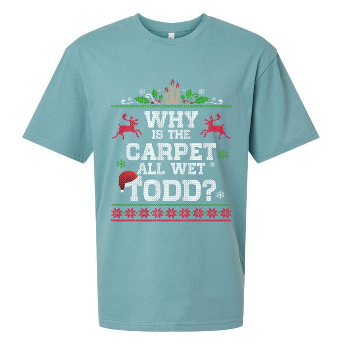 Why Is The Carpet All Wet Todd Funny Ugly Christmas Sueded Cloud Jersey T-Shirt