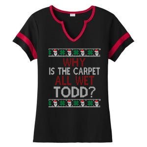 Why Is The Carpet All Wet Todd? Couples Matching Christmas Ladies Halftime Notch Neck Tee