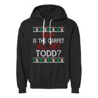 Why Is The Carpet All Wet Todd? Couples Matching Christmas Garment-Dyed Fleece Hoodie