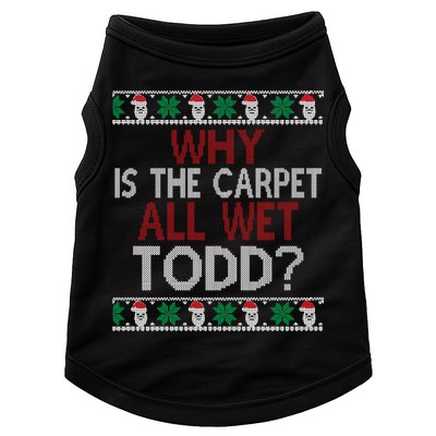 Why Is The Carpet All Wet Todd? Couples Matching Christmas Doggie Tank