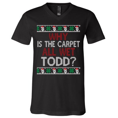 Why Is The Carpet All Wet Todd? Couples Matching Christmas V-Neck T-Shirt