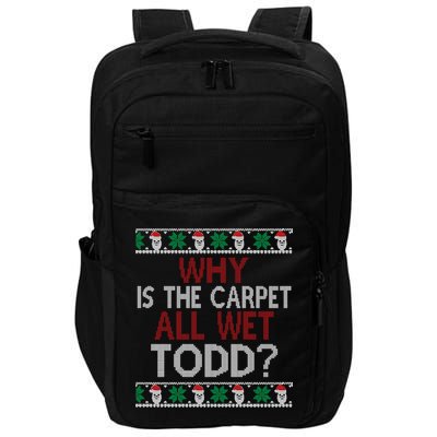Why Is The Carpet All Wet Todd? Couples Matching Christmas Impact Tech Backpack