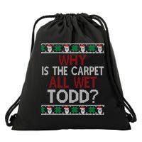 Why Is The Carpet All Wet Todd? Couples Matching Christmas Drawstring Bag