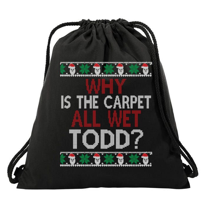 Why Is The Carpet All Wet Todd? Couples Matching Christmas Drawstring Bag