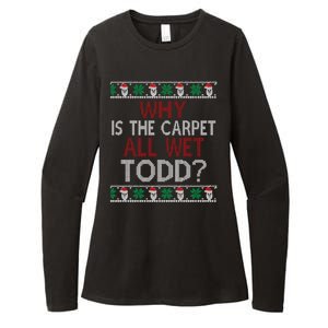 Why Is The Carpet All Wet Todd? Couples Matching Christmas Womens CVC Long Sleeve Shirt