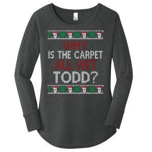 Why Is The Carpet All Wet Todd? Couples Matching Christmas Women's Perfect Tri Tunic Long Sleeve Shirt